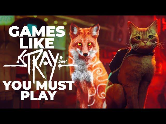 20+ Best Games Similar to STRAY | MUST PLAY Animal Games | 2024 Edition