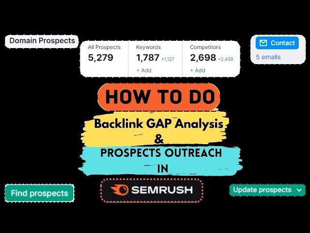 Backlink Gap Analysis in SEMrush & Prospects Outreach in SEMrush Complete Tutorial in Hindi 2024