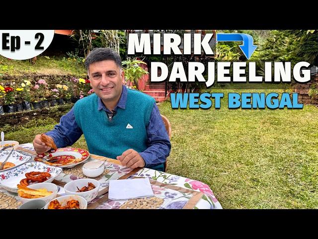 EP - 2 Mirik to Darjeeling, l | Mirik Valley Tea India - Nepal Pashupati Border | West Bengal