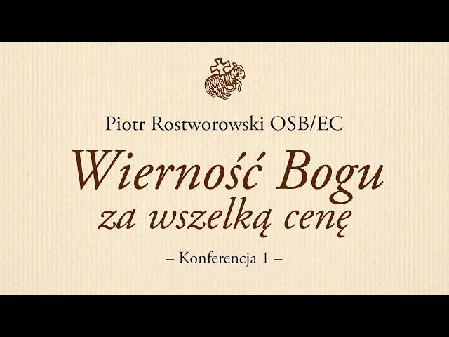 Wierność Bogu za wszelką cenę (1)