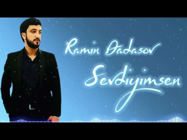 Ramin Dadasov - Sevdiyimsen 2023 Yeni