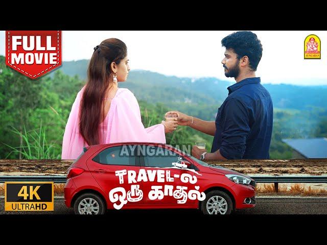 Exclusive - | TRAVEL LA ORU KADHAL 4K Full MOVIE | Travel-ல ஒரு காதல் | Lee | Nivetha