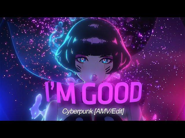 I'm Good (Blue) | Lucy and Sasha Cyberpunk [AMV/EDIT]