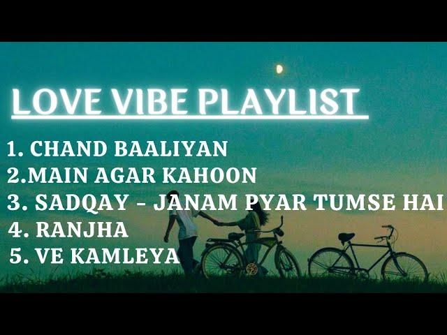 Love vibe playlist️#musiclover #song #hindiplaylist #youtubehit #love #lovevibes