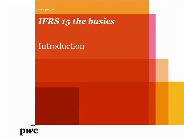 PwC's IFRS 15 the basics – Introduction to the standard