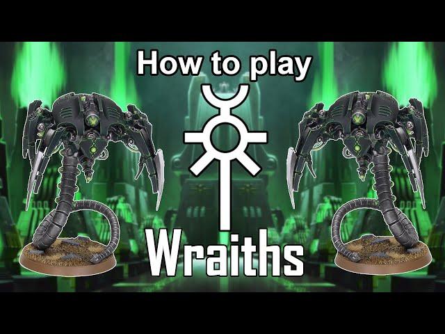 How to play Necrons: Canoptek Wraiths