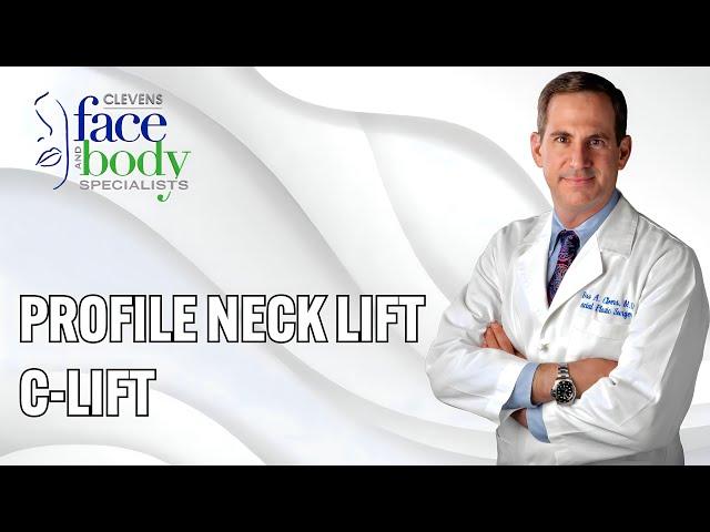 PROFILE NECK LIFT & C-LIFT | Clevens Face & Body Specialists