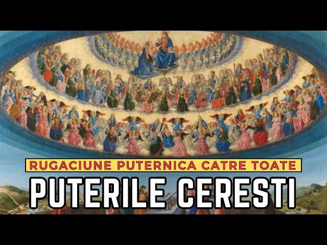 TOATE PUTERILE CERESTI - Nu vor trece cu vederea Aceasta Rugaciune - Foarte folositoare spusa ZILNIC