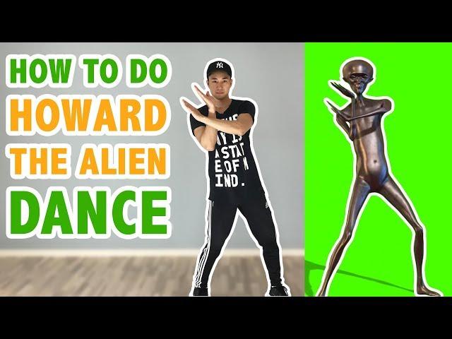 How To Do Howard The Alien Dance (Tutorial #34.1) | Learn How To Dance