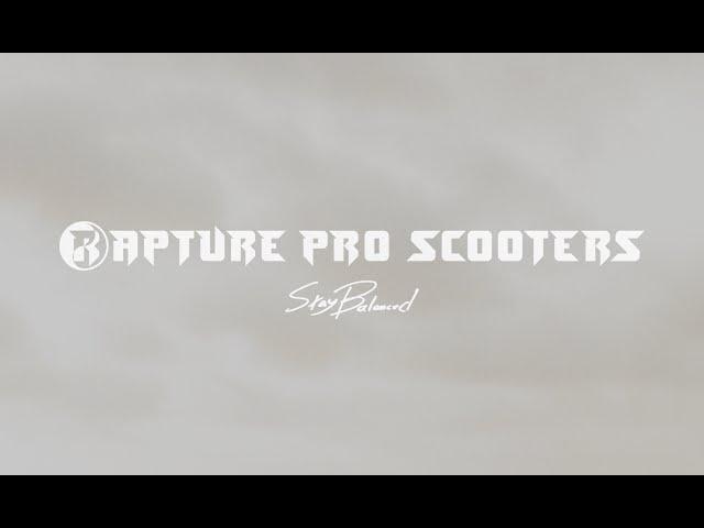 WELCOME TO RAPTURE PRO SCOOTERS