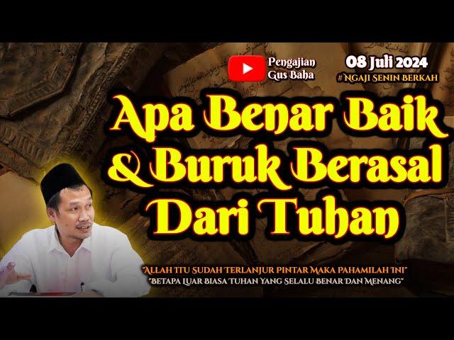 Apa Benar Baik Buruk Itu Dari Allah | Gus Baha Terbaru