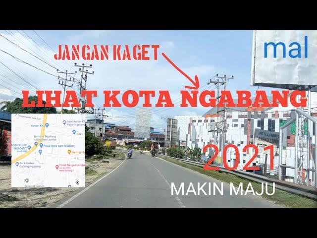 KOTA NGABANG (KOTA INTAN) 2021 IBU KOTA KABUPATEN LANDAK KALBAR