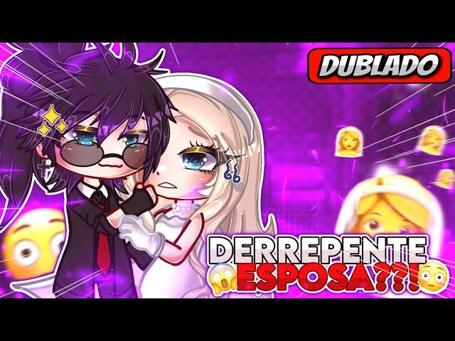  | Derrepente Esposa??! | ‍️ Mini Filme - COMPLETO (DUBLADO) Gacha Life