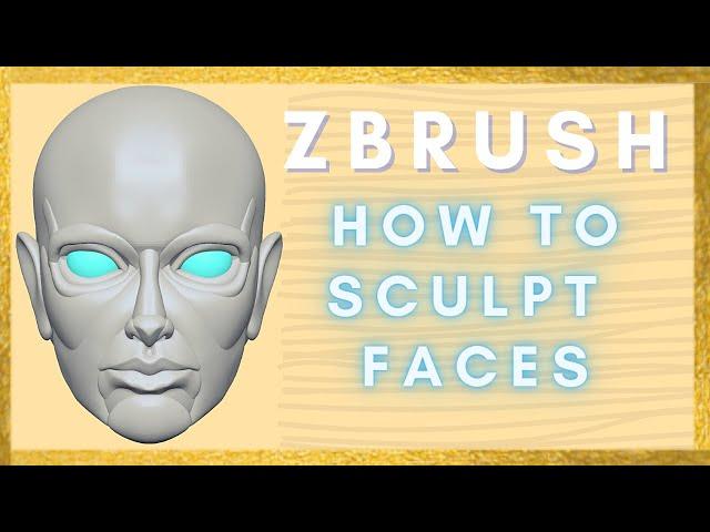 Zbrush Face: How To Sculpt The Face - Character Modeling