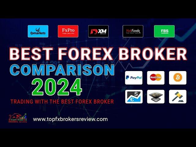 Best Forex Brokers Comparison 2024 | Top Forex Brokers Comparison 2024