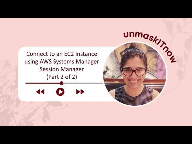 Connect to EC2 Instance using AWS Systems Manager (SSM) Session Manager | Part 2 of 2