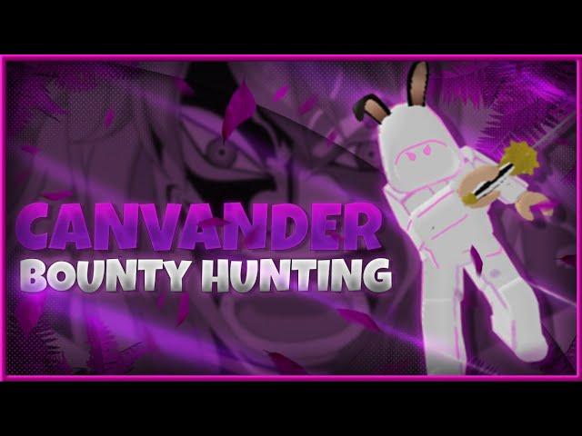 『Canvander』Epic Bounty Hunting Montage | Blox Fruits