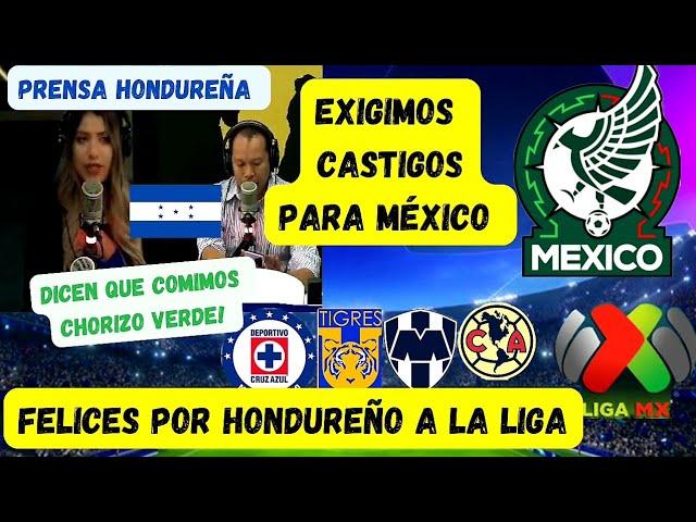 PRENSA HONDUREÑA EXIGE!! CASTIGOS PARA MÉXICO | FELICES POR HONDUREÑO A LA LIGA MX | REACCIÓN