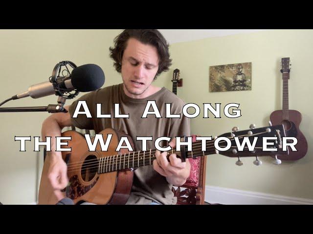 All Along the Watchtower - Bob Dylan (acoustic cover)