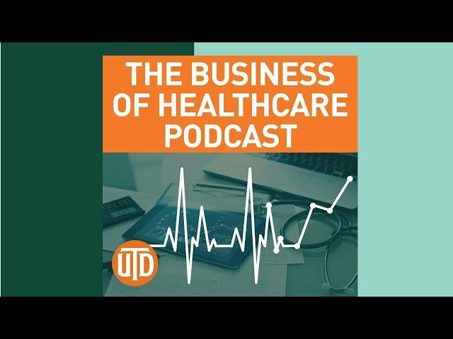 The Business of Healthcare Podcast, Episode 65: Smart Telemedicine