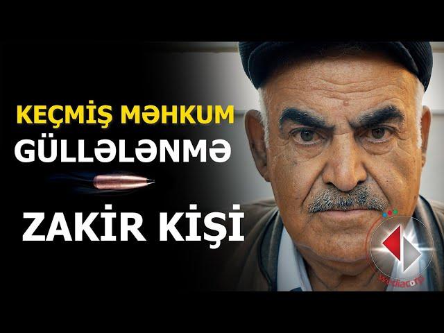 Bu kişi görün canını güllələnmədən necə qurtarıb - ZAKİR KİŞİNİN MARAQLI SÖHBƏTLƏRİ