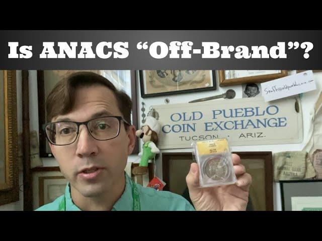 Is ANACS an Off-Brand Coin Grading Company?