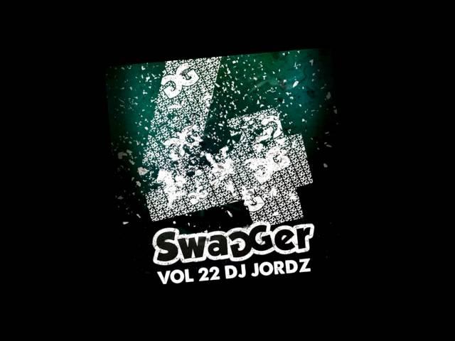 Swagger Volume 22 Track 5 Mixed By Dj Jordz