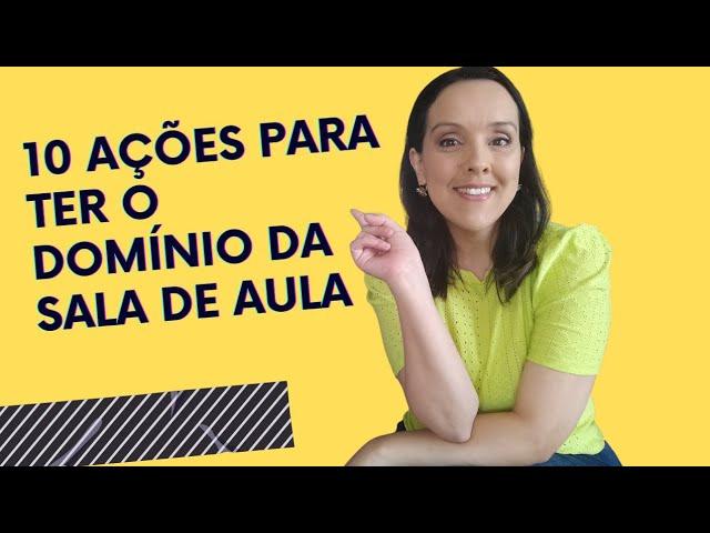 Dicas para desenvolver o domínio em sala de aula