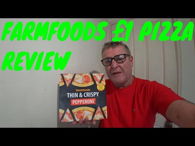 £1 00 PEPPERONI PIZZA THIN & CRISPY FROM FARMFOODS FOOD REVIEW