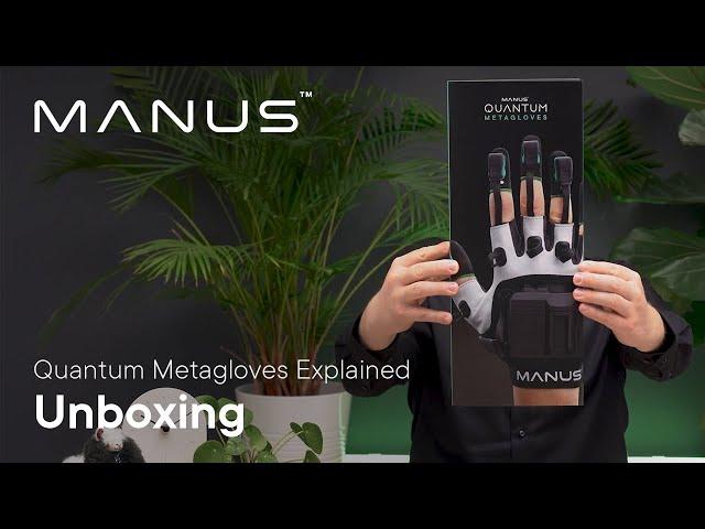 MANUS Quantum Metagloves  - Unboxing