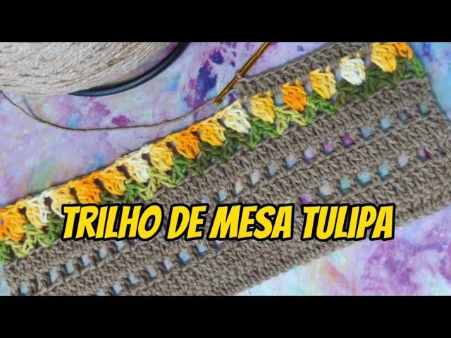  Aula do trilho de mesa tulipas  #crochet #crochê #trilhodemesa #crochetting