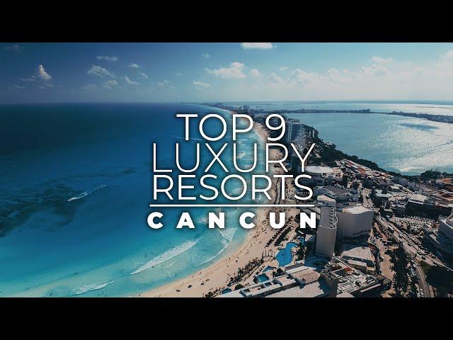 Top 9 Best Luxury Resorts In Cancun | Best Luxury Hotels In Cancun