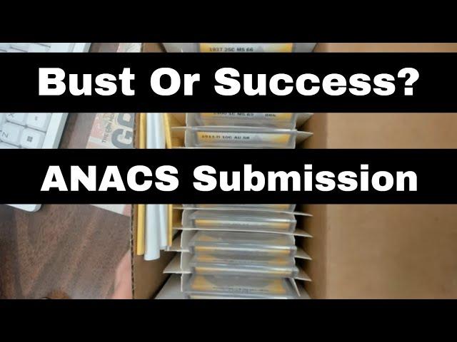 ANACS Coin Grading Submission - Bust Or Success?