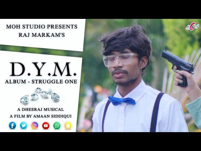 D.Y.M. - Raj Markam (Official Music Video)