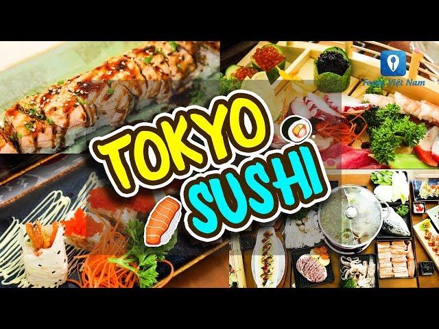 Chìm đắm trong hương vị Nhật Bản tại TOKYO SUSHI Quận 5, Sài Gòn | Feedy TV