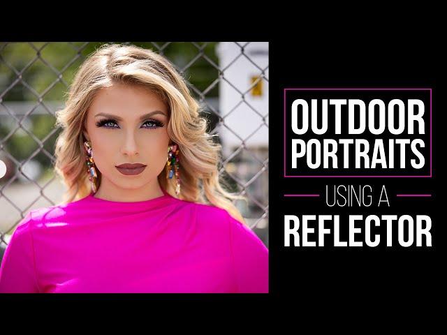 Outdoor Portraits Using a Reflector // Westcott Fusion