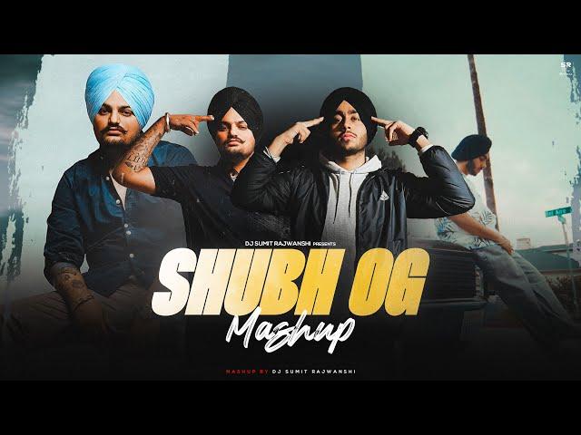 Shubh OG Mashup ft. Sidhu Moose Wala | DJ Sumit Rajwanshi | SR Music Official