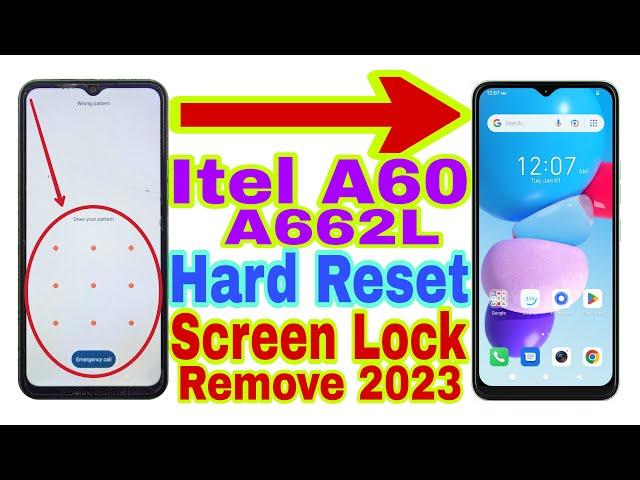 Itel A60 (A662L) Remove Screen Lock/Hard Reset 2023 || Unlock Pattern/Pin/Password/Face 100% Working