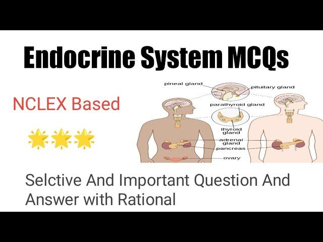 Endocrine System MCQs || part-20  || NCLEX Based Questions And Answer with Rational