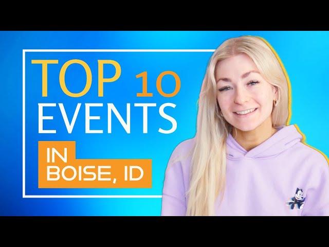 10 Events to Attend in Boise Idaho