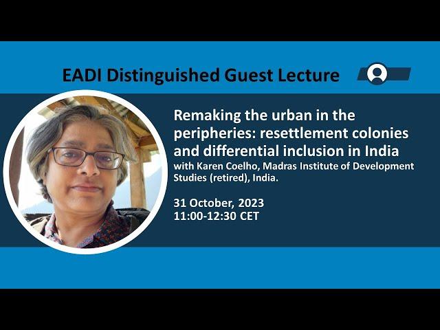 Distinguished Guest Lecture: Remaking the urban in the peripheries