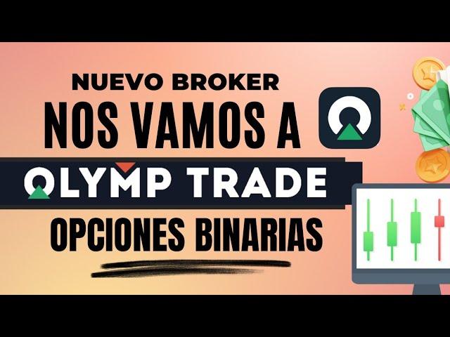 NO MAS DERIV ! Nos vamos a OLYMP TRADE para Opciones binarias