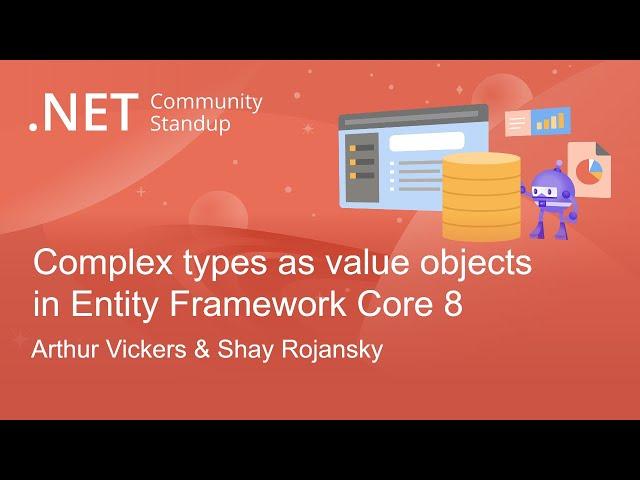 .NET Data Community Standup - Complex types as value objects in EF8