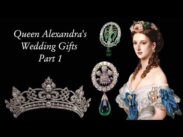 Queen Alexandra | Wedding Gifts | Part 1