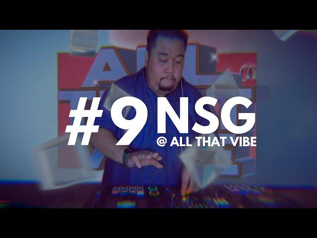 NSG DJ SET @ ALL THAT VIBE  | NEW SOUND SESSIONS™ #9