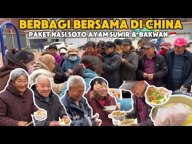 EMAK-EMAK & NENEK-NENEK DI CHINA TERSENYUM BAHAGIA MAKAN SOTO AYAM SUWIR KHAS INDONESIA “AINAK” 