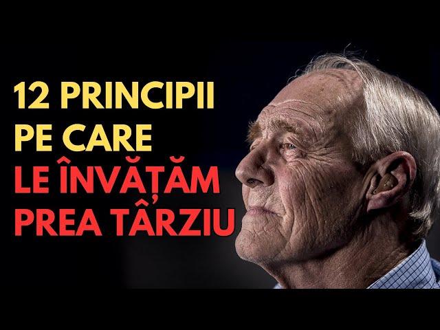 12 Principii esențiale pe care le învățăm de obicei prea târziu.