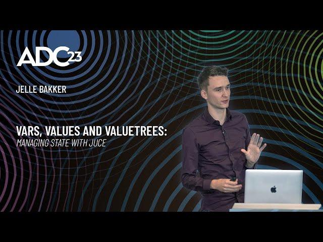 Vars, Values and ValueTrees: State Management in JUCE - Jelle Bakker - ADC23