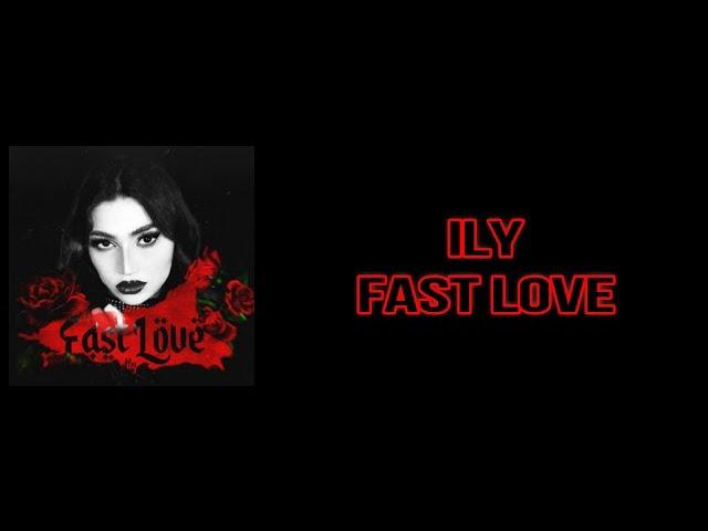 ILY - FASTLOVE Lyrics