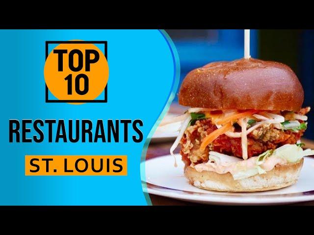 Top 10 Best Restaurants in St  Louis, Missouri